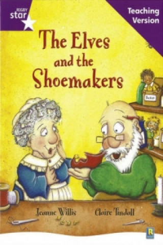 Kniha Rigby Star Guided Reading Purple Level: The Elves and the Shoemaker Teaching Version 