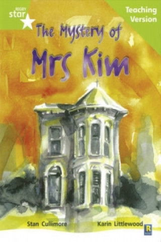 Kniha Rigby Star Guided Lime Level: The Mystery of Mrs Kim Teaching Version 