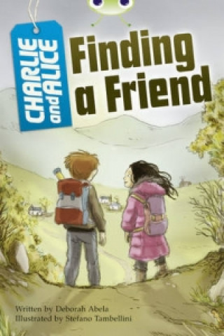 Knjiga Bug Club Independent Fiction Year 4 Grey A Charlie and Alice Finding A Friend Deborah Abela