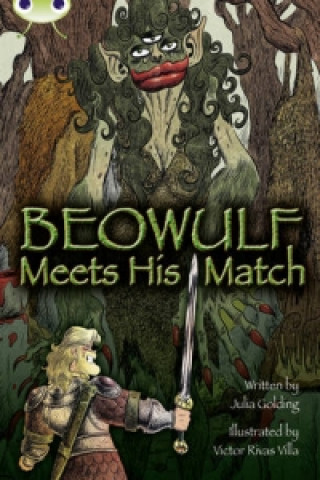 Livre Bug Club Independent Fiction Year 4 Grey B Beowulf Meets His Match Julia Golding