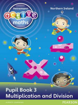 Kniha Heinemann Active Maths Northern Ireland - Key Stage 1 - Exploring Number - Pupil Book 3 - Multiplication and Division Amy Sinclair