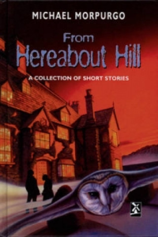 Carte From Hereabout Hill Michael Morpurgo