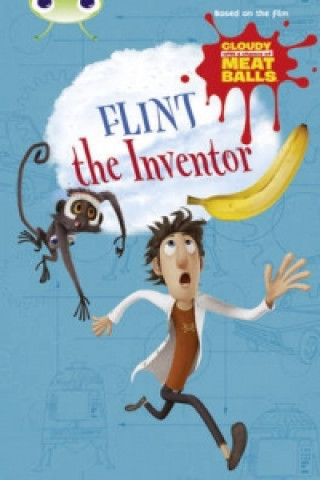 Carte Bug Club Independent Fiction Year Two  Gold A Cloudy with a Chance of Meatballs: Flint the Inventor Catherine Baker