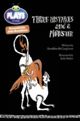 Kniha Bug Club Julia Donaldson Plays Red (KS2)/5C-5B Three Mistakes and a Monster Geraldine McCaughrean