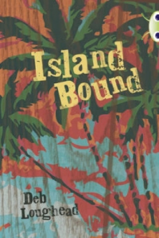 Carte Bug Club Independent Fiction Year 6 Red + Island Bound Deb Loughead