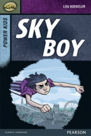 Kniha Rapid Stage 7 Set A: Power Kids: Sky Boy Lou Kuenzler