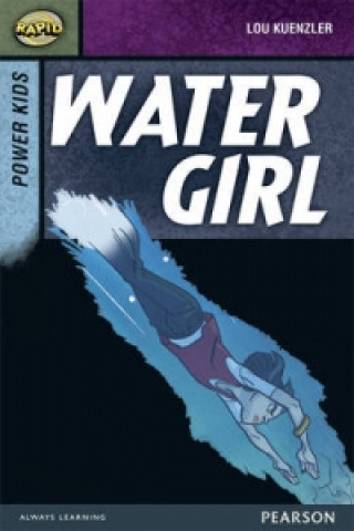 Knjiga Rapid Stage 7 Set A: Power Kids: Water Girl Lou Kuenzler