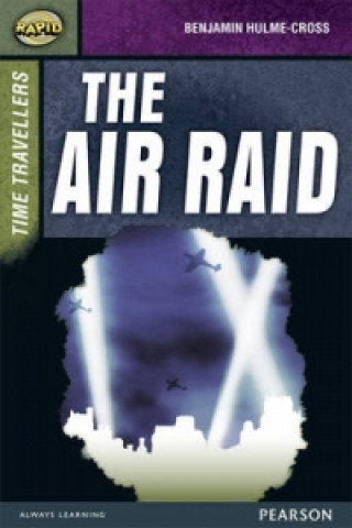 Libro Rapid Stage 9 Set A: Time Travellers: The Air Raid Benjamin Hulme-Cross