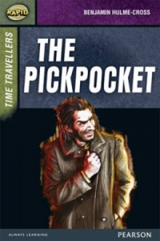 Book Rapid Stage 9 Set A: Time Travellers: The Pickpocket Benjamin Hulme-Cross
