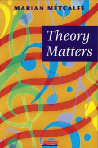 Könyv Theory Matters Pupil Book Marian Metcalfe