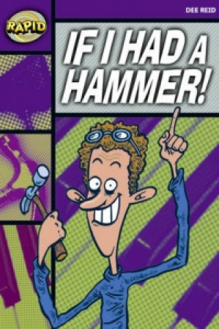 Carte Rapid Reading: If I Had a Hammer! (Starter Level 2B) Dee Reid