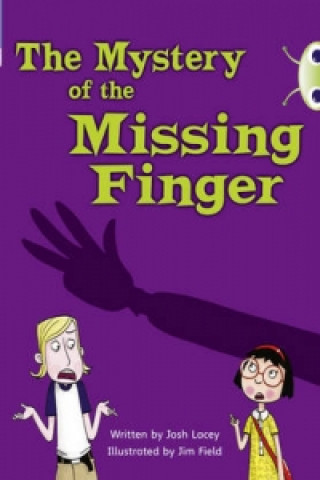 Carte Bug Club Independent Fiction Year 5 Blue A The Mystery of the Missing Finger Josh Lacey