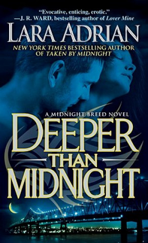 Kniha Deeper Than Midnight Lara Adrian