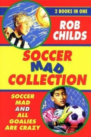 Книга Soccer Mad Collection Rob Childs