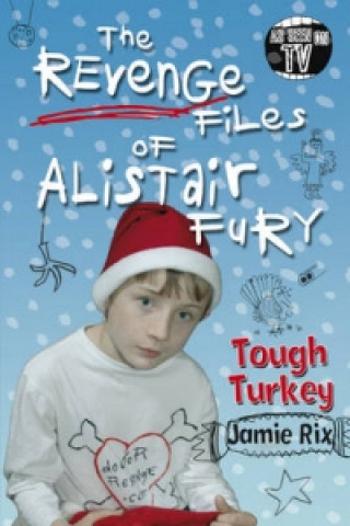 Carte Revenge Files of Alistair Fury: Tough Turkey Jamie Rix