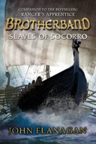 Könyv Slaves of Socorro (Brotherband Book 4) John Flanagan