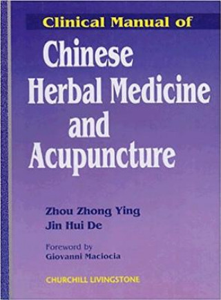 Kniha Clinical Manual of Chinese Herbal Medicine and Acupuncture Ying Zhou Zhong