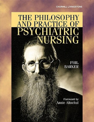 Książka Philosophy and Practice of Psychiatric Nursing Phil Barker