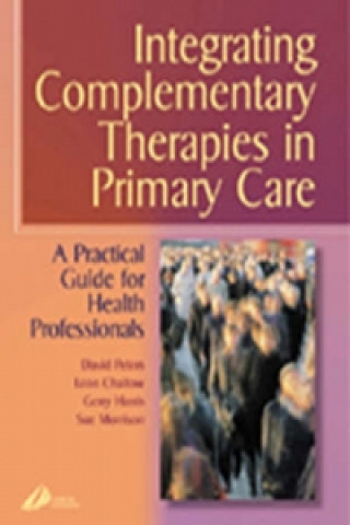 Book Integrating Complementary Therapies in Primary Care David Peters