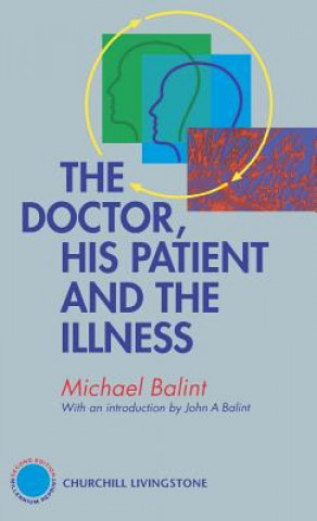 Książka Doctor, His Patient and The Illness Michael Balint