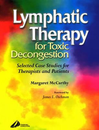 Carte Lymphatic Therapy for Toxic Congestion Margaret McCarthy
