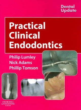 Kniha Practical Clinical Endodontics Phillip Lumley