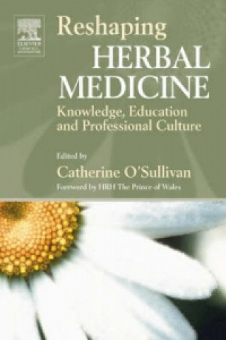 Kniha Reshaping Herbal Medicine Catherine O'Sullivan