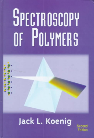 Könyv Spectroscopy of Polymers Jack L. Koenig