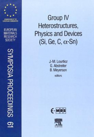 Knjiga Group IV Heterostructures, Physics and Devices (Si, Ge, C, Sn) J-.M. Lourtioz