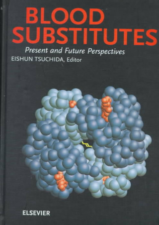 Kniha Blood Substitutes, Present and Future Perspectives Eishun Tsuchida