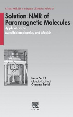 Kniha Solution NMR of Paramagnetic Molecules Ivano Bertini