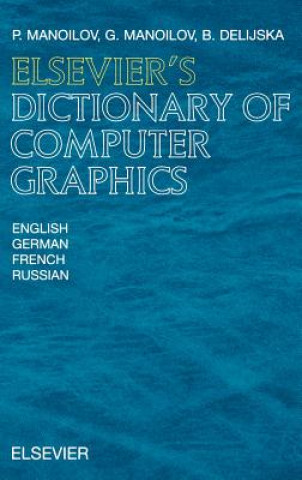 Kniha Elsevier's Dictionary of Computer Graphics P. Manollov