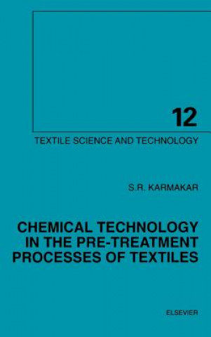 Kniha Chemical Technology in the Pre-Treatment Processes of Textiles S.R. Karmakar