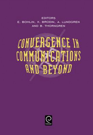 Kniha Convergence in Communications and Beyond Erik Bohlin