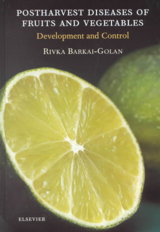 Kniha Postharvest Diseases of Fruits and Vegetables Rivka Barkai-Golan