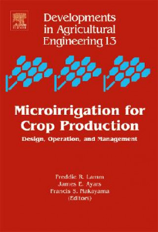 Книга Microirrigation for Crop Production Freddie R. Lamm