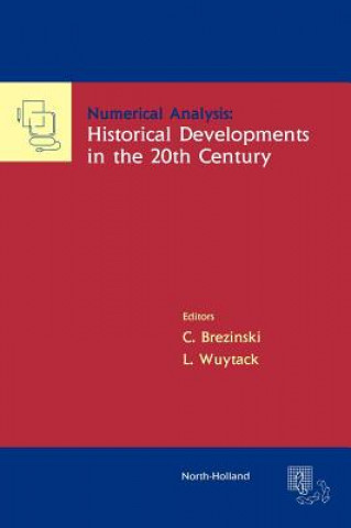 Książka Numerical Analysis: Historical Developments in the 20th Century C. Brezinski