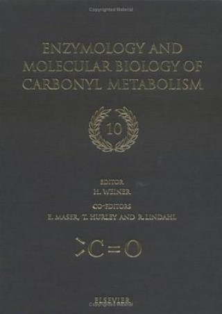 Könyv Enzymology and Molecular Biology of Carbonyl Metabolism 10 H. Weiner