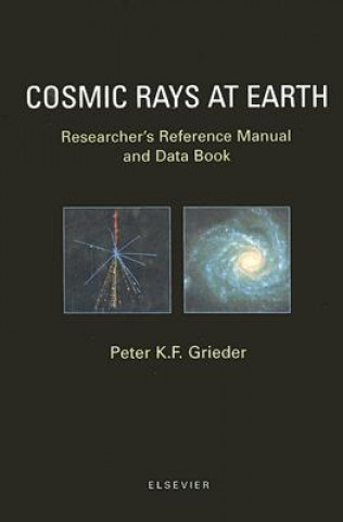 Book Cosmic Rays at Earth Peter K. F. Grieder
