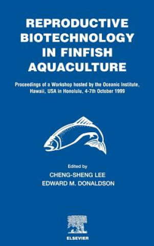 Könyv Reproductive Biotechnology in Finfish Aquaculture C. -S Lee