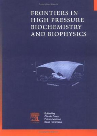 Kniha Frontiers in High Pressure Biochemistry and Biophysics Claude Balny