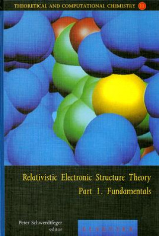 Книга Relativistic Electronic Structure Theory - Fundamentals Peter Schwerdtfeger