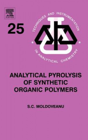 Carte Analytical Pyrolysis of Synthetic Organic Polymers Serban Moldoveanu