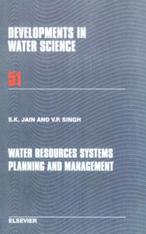 Knjiga Water Resources Systems Planning and Management S. K. Jain