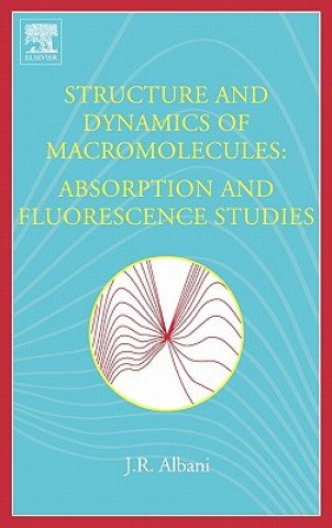 Книга Structure and Dynamics of Macromolecules: Absorption and Fluorescence Studies Jihad Rene Albani