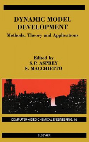 Kniha Dynamic Model Development: Methods, Theory and Applications S. Macchietto