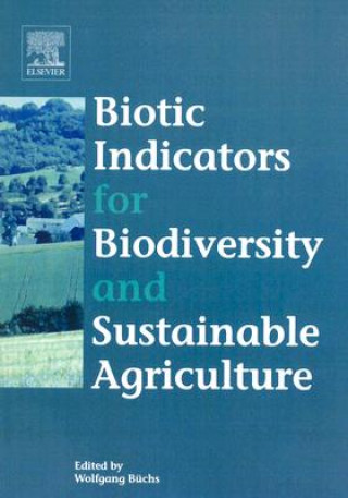 Kniha Biotic Indicators for Biodiversity and Sustainable Agriculture W. Buchs