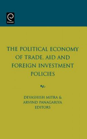 Kniha Political Economy of Trade, Aid and Foreign Investment Policies D. Mitra