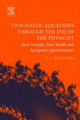 Kniha Stochastic Equations through the Eye of the Physicist Valery I. Klyatskin