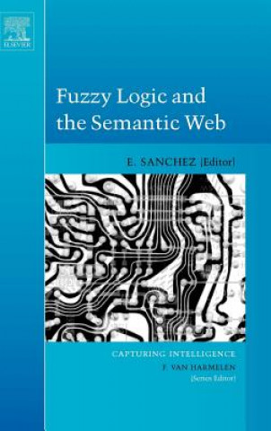 Książka Fuzzy Logic and the Semantic Web Elie Sanchez